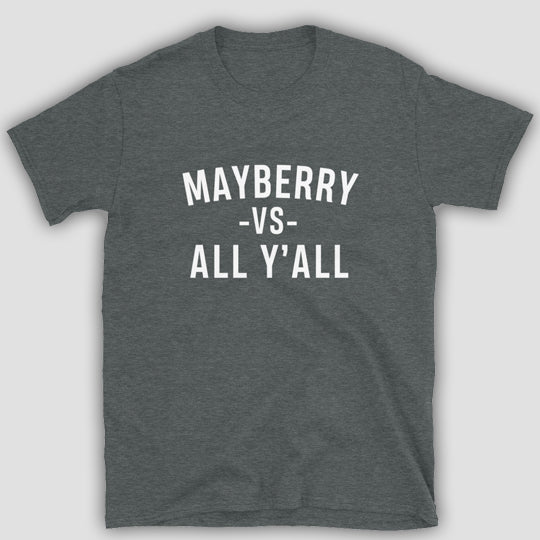 MAYBERRY VS ALL Y'ALL - Snappy Days Shop